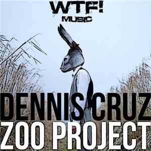 Dennis Cruz  - Zoo Project mp3 download