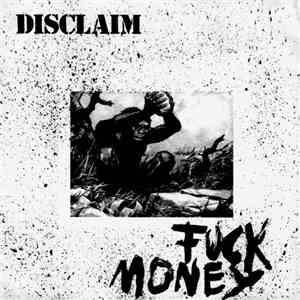 Disclaim - Fuck Money download mp3