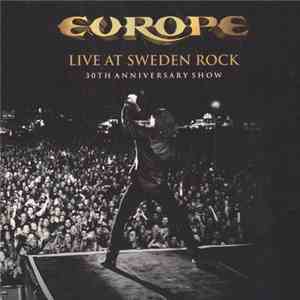 Europe  - Live At Sweden Rock (30th Anniversary Show) download mp3