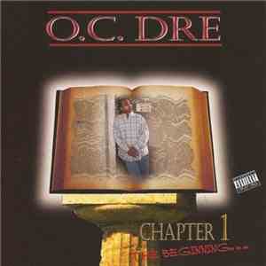 O.C. Dre - "Chapter 1: The Beginning" download mp3