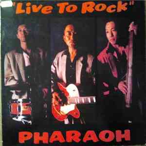 Pharaoh  - Live To Rock download mp3