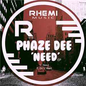 Phaze Dee - Need download mp3