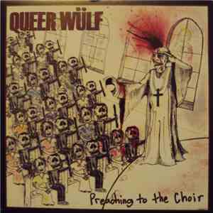 Queer Wülf - Preaching To The Choir download mp3