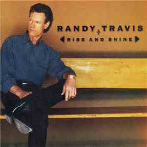 Randy Travis - Rise And Shine download mp3
