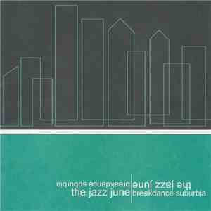 The Jazz June - Breakdance Suburbia download mp3