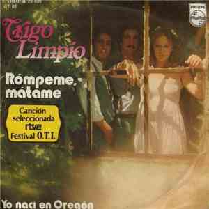Trigo Limpio - Rómpeme, Mátame download mp3