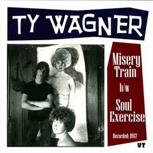 Ty Wagner - Misery Train / Soul Exercise mp3 download