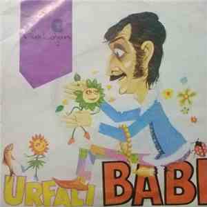 Urfalı Babi - Urfalıdır Cananım / Güldereli download mp3