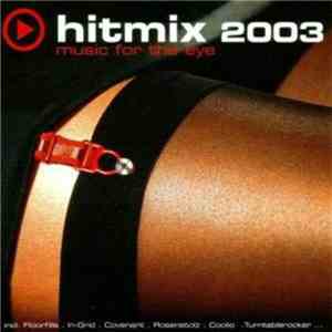 Various - Hitmix 2003 (Music For The Eye) download mp3
