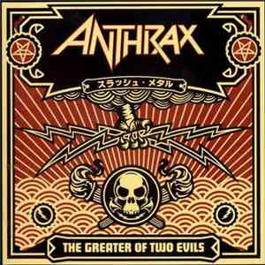 Anthrax - The Greater Of Two Evils download mp3