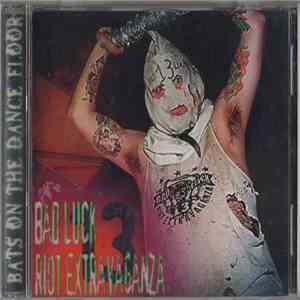 Bad Luck 13 Riot Extravaganza - Bats On The Dance Floor download mp3
