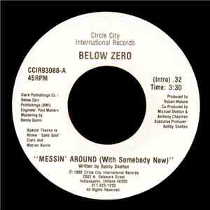 Below Zero  - Messin' Around (With Somebody New) download mp3