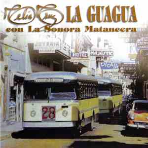 Celia Cruz Con La Sonora Matancera - La Guagua download mp3