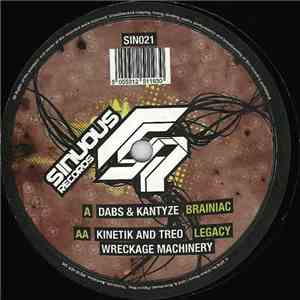 Dabs & Kantyze / Kinetik , Treo & Wreckage Machinery - Brainiac / Legacy download mp3