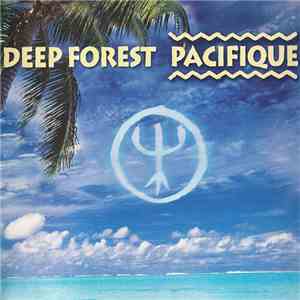 Deep Forest - Pacifique download mp3