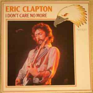 Eric Clapton - I Don't Care No More download mp3