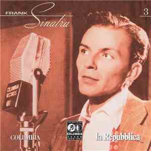 Frank Sinatra - The Best Of The Columbia Years 1943-1952 - Disco 3 download mp3
