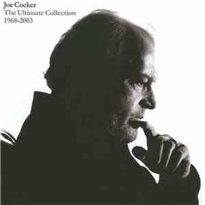 Joe Cocker - The Ultimate Collection 1968-2003 download mp3