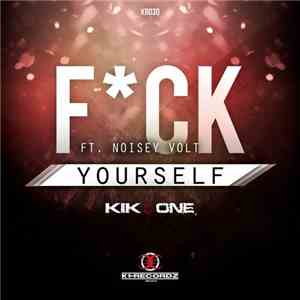 KikeONE Ft. Noisey Volt - Fck Yourself download mp3