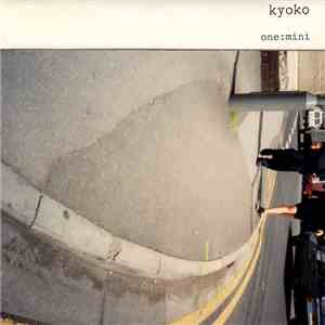 Kyoko - One:mini download mp3