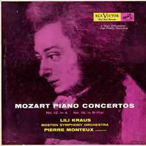 Mozart : Lili Kraus, Boston Symphony Orchestra, Pierre Monteux - Mozart Piano Concertos: No. 12 In A, No.18 In B-flat download mp3
