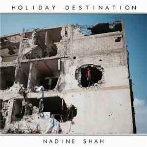 Nadine Shah - Holiday Destination download mp3