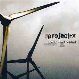 Project-X - Needles And Control download mp3