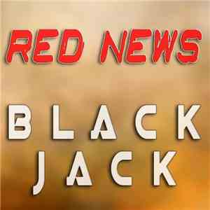 Red News - Black Jack download mp3