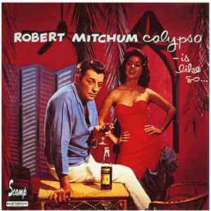 Robert Mitchum - Calypso - Is Like So... download mp3