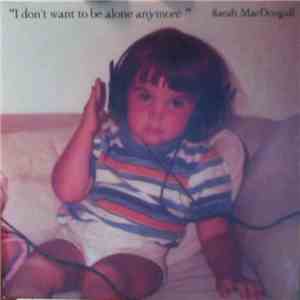 Sarah MacDougall - I Dont Want To Be Alone Anymore mp3 download