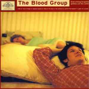 The Blood Group - Everything Forgotten Gathers At The Ceiling download mp3