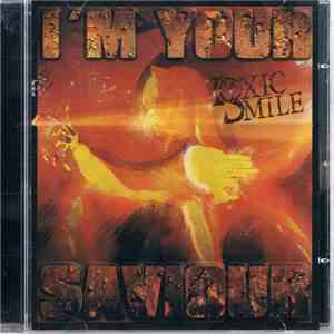 Toxic Smile - I'm Your Saviour download mp3
