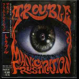 Trouble  - Manic Frustration download mp3