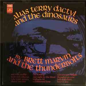 Brett Marvin & The Thunderbolts - Alias Terry Dactyl & The Dinosaurs mp3 download