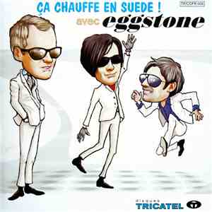 Eggstone - Ca Chauffe En Suede! download mp3