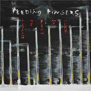 Feeding Fingers - Detach Me From My Head download mp3