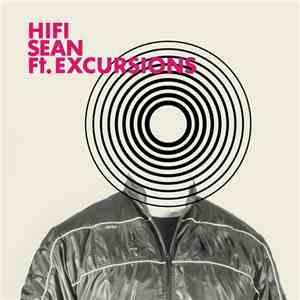 Hifi Sean - Ft. Excursions download mp3