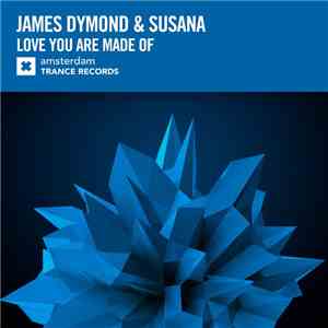 James Dymond & Susana  - Love You Are Made Of mp3 download