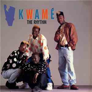 Kwamé - The Rhythm / U Gotz 2 Get Down download mp3