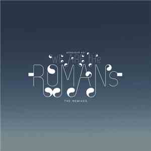 Monsieur Adi - We Are The Romans - The Remixes download mp3