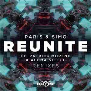 Paris & Simo Ft. Patrick Moreno  & Aloma Steele - Reunite (Remixes) download mp3