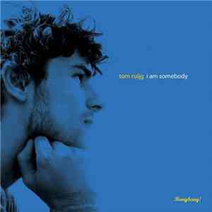 Tom Ruijg - I Am Somebody download mp3