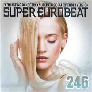 Various - Super Eurobeat Vol. 246 - Extended Version download mp3