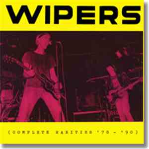 Wipers, The - (Complete Rarities '78-'90) download mp3