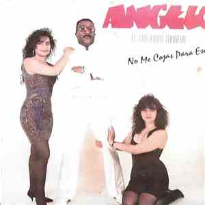 Angelo Y Su Conjunto Modelo - No Me Cojas Para Eso download mp3