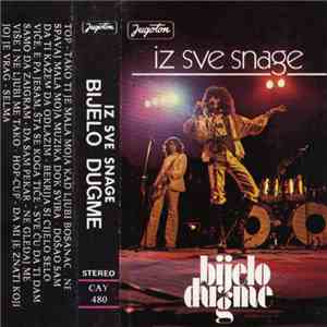 Bijelo Dugme - Iz Sve Snage download mp3