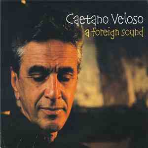 Caetano Veloso - A Foreign Sound download mp3
