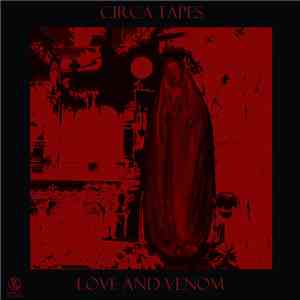 Circa Tapes - Love and Venom download mp3