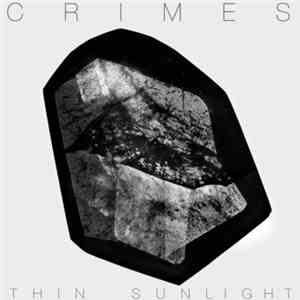 Crimes - Thin Sunlight download mp3