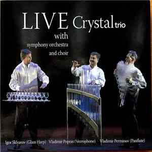 Crystal Trio - Live With Symphony Orchestra And Choir download mp3